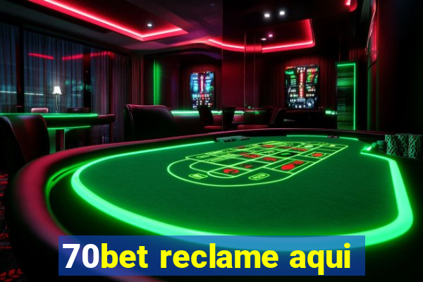 70bet reclame aqui